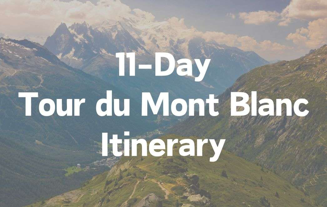 11-Day tour du mont blanc itinerary 11-Day tour du mont blanc itinerary