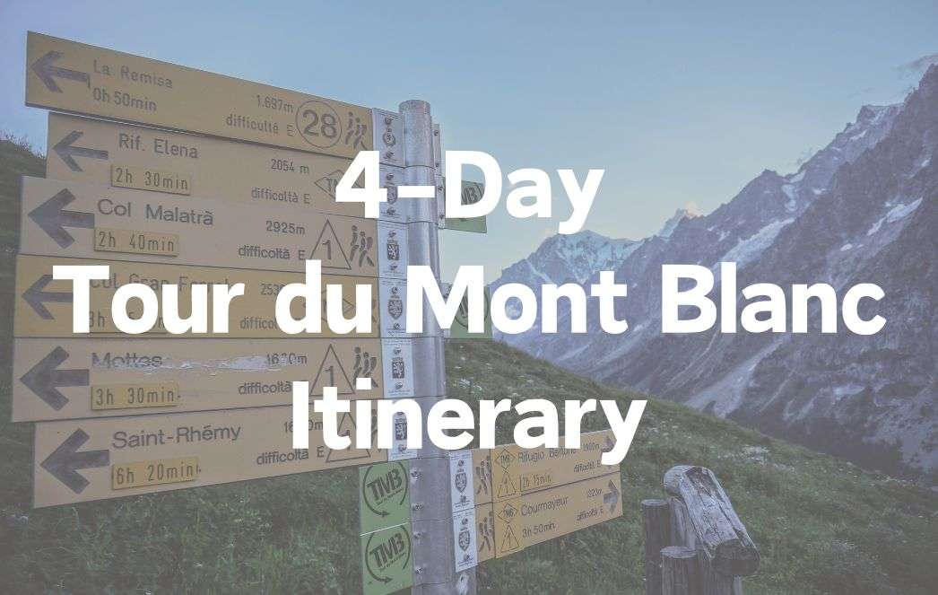 4-Day tour du mont blanc itinerary 4-Day tour du mont blanc itinerary