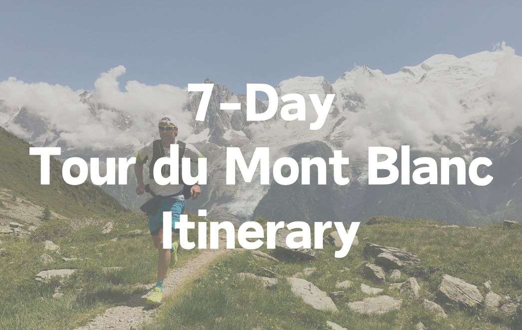 7-Day tour du mont blanc itinerary 7-Day tour du mont blanc itinerary